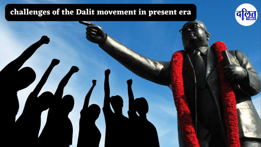 challenges of the Dalit movement in present era